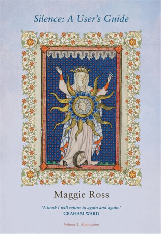 Silence: A User's Guide - Maggie Ross