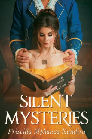 Silent Mysteries - Priscilla Mphanza Kandira