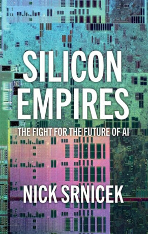 Silicon Empires - Nick Srnicek