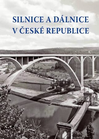Silnice a dálnice v České republice - Kolektiv autorů
