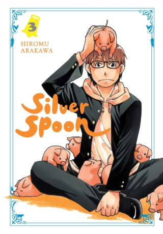 Silver Spoon, Vol. 3 - Hiromu Arakawa,Abigail Blackman,Amanda Haley