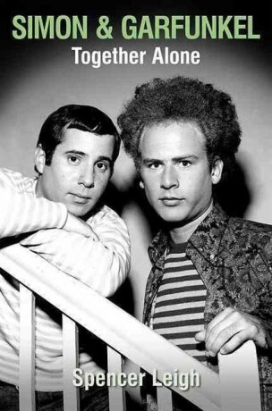 Simon & Garfunkel - Spencer Leigh