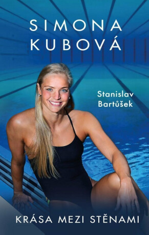 Simona Kubová: Krása mezi stěnami - Simona Kubová,Stanislav Bartůšek