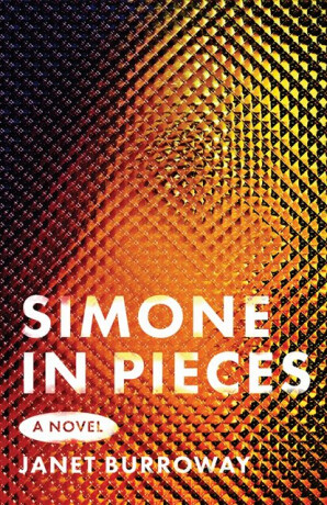 Simone in Pieces - Janet Burroway