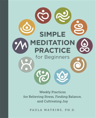 Simple Meditation Practice for Beginners - Paula Watson