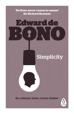 Simplicity - Edward de Bono