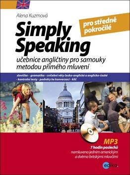 Simply speaking pro středně pokročilé - Alena Kuzmová