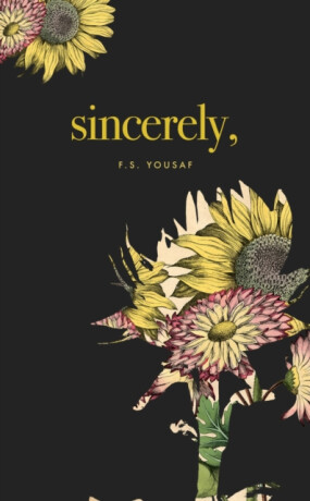 Sincerely - F.S. Yousaf