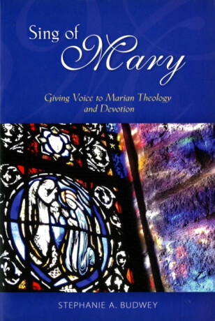 Sing of Mary - Stephanie Budwey