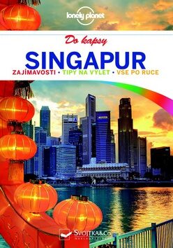 Singapur do kapsy - Lonely Planet - neuveden