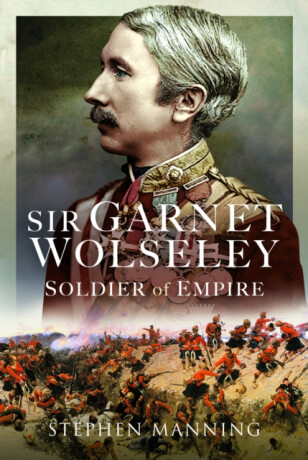 Sir Garnet Wolseley - Stephen Manning
