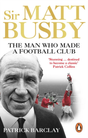 Sir Matt Busby - Barclay Patrick