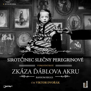 Sirotčinec slečny Peregrinové: Zkáza Ďáblova akru - Ransom Riggs