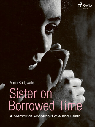 Sister on Borrowed Time - Anna Bridgwater