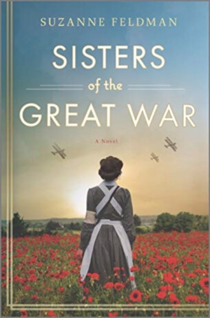 SISTERS OF THE GREAT WAR - SUZANNE FELDMAN