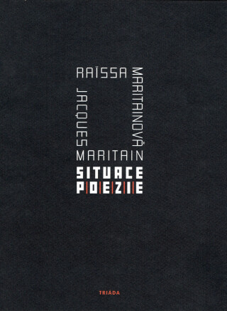 Situace poezie - Jacques Maritain,Raissa Maritainová