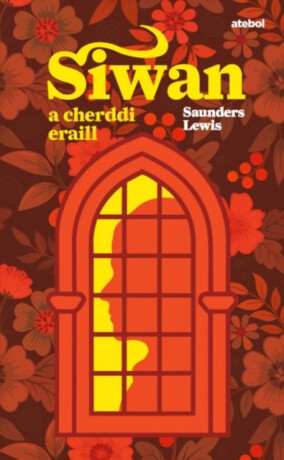 Siwan a Cherddi Eraill - Saunders Lewis