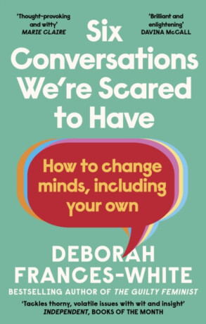 Six Conversations We're Scared to Have - Deborah Frances-White