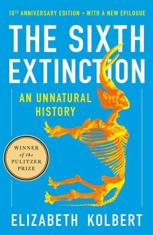 Sixth Extinction (10th Anniversary Edition) - Elizabeth Kolbertová