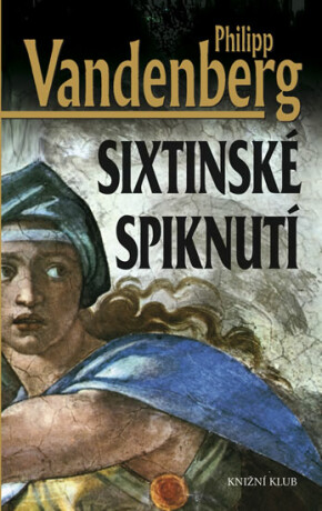 Sixtinské spiknutí - Philipp Vandenberg