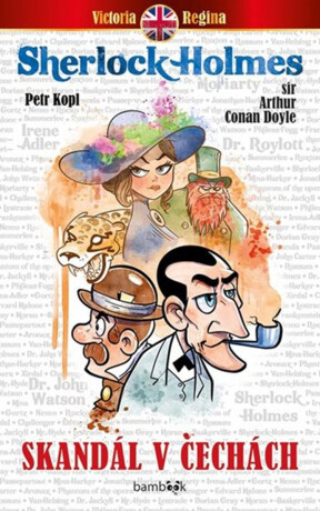 Skandál v Čechách - Petr Kopl,Sir Arthur Conan Doyle