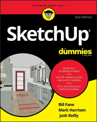 SketchUp For Dummies - Mark Harrison,Bill Fane,Josh Reilly