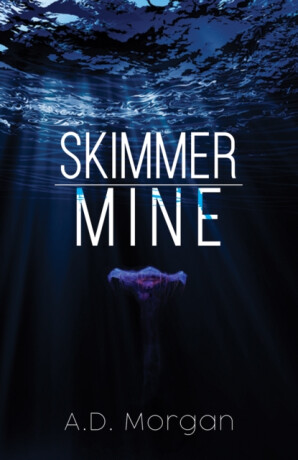 Skimmer â€“ Mine - A.D. Morgan