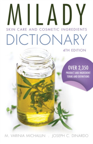Skin Care and Cosmetic Ingredients Dictionary - Joseph DiNardo,M. Varinia Michalun