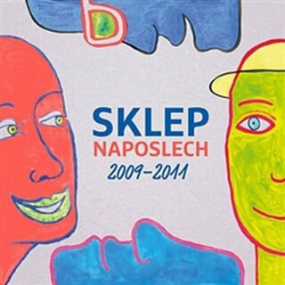 Sklep Naposlech 2009-2011 - CD - Divadlo Sklep,Tereza Kučerová