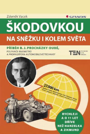 Škodovkou na Sněžku i kolem světa - Zdeněk Vacek