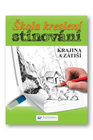 Škola kreslení – stínování – krajina a zátiší - neuveden