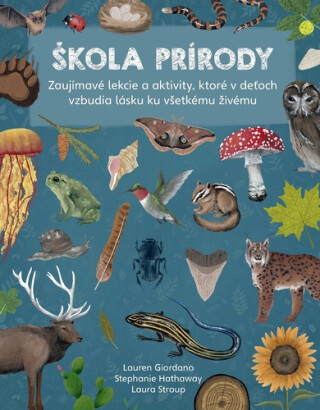 Škola prírody - Lauren Giordano,Laura Stroupová,Stephanie Hathaway