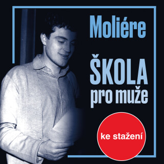 Škola pro muže - Jean Baptiste Poquelin Moliére