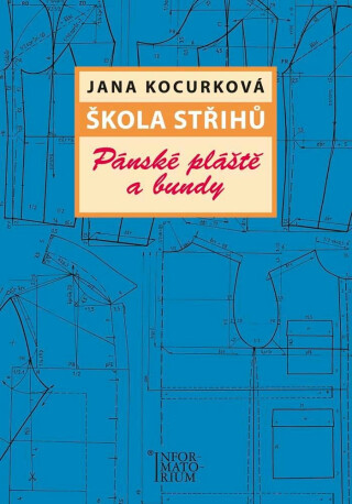 Škola střihů - Pánské pláště a bundy - Jana Kocurková