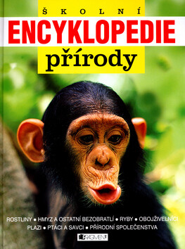 Školní encyklopedie přírody - Linda Gamlinová,Lionel Bendler