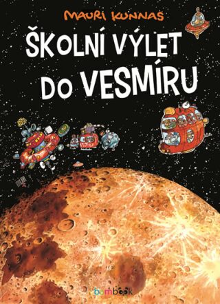 Školní výlet do vesmíru - Mauri Kunnas,Tarja Kunnas