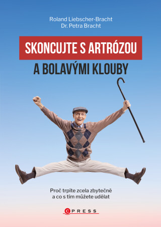Skoncujte s artrózou - Roland Liebscher-Bracht,Petra Bracht