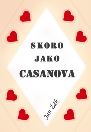 Skoro jako Casanova - Jan Žák