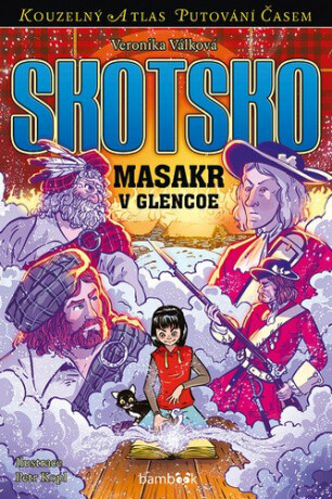 Skotsko - Masakr v Glencoe - Petr Kopl,Veronika Válková