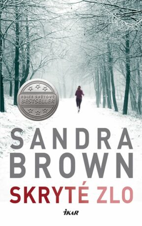 Skryté zlo - Sandra Brown