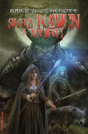 Skrz kámen a moře - J. C. Hendee,Barb Hendee