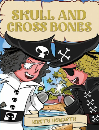 Skull and Cross Bones - Kirsty Howarth