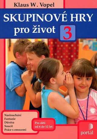 Skupinové hry pro život 3 - Klaus Vopel
