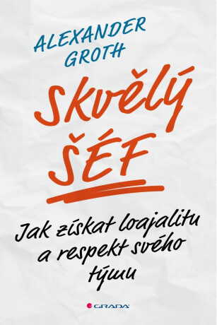 Skvělý šéf - Alexander Groth