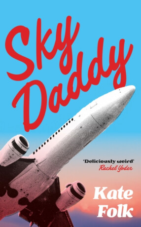Sky Daddy - Kate Folk