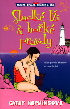 Sladké lži a hořké pravdy - Cathy Hopkins