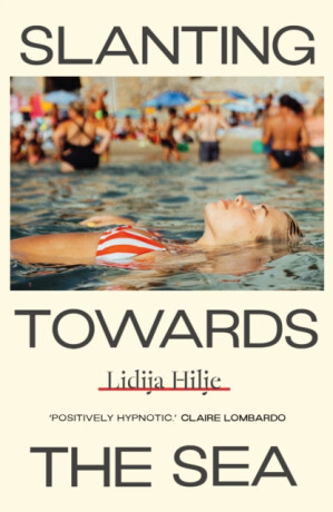 Slanting Towards the Sea - Lidija Hilje