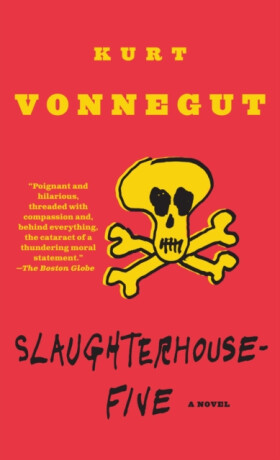 Slaughterhouse-Five - Kurt Vonnegut Jr.