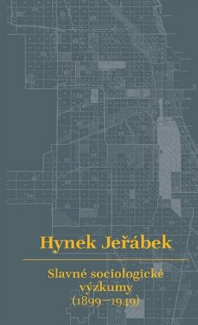 Slavné sociologické výzkumy (1899-1949) - Hynek Jeřábek