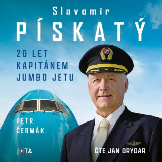 Slavomír Pískatý. 20 let kapitánem Jumbo Jetu - Petr Čermák